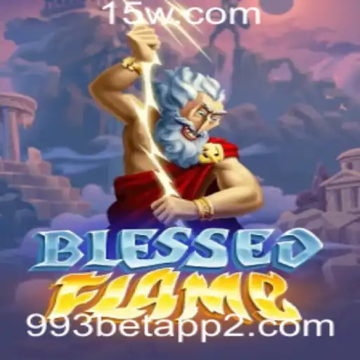 Descubra o Fascinante Mundo de BlessedFlame e o 993bet App